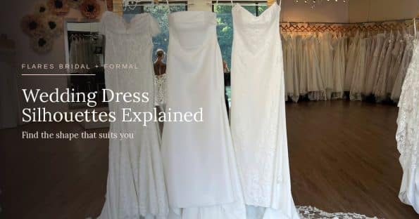 Wedding dress silhouettes explained: three gowns in different shapes at Flares Bridal + Formal