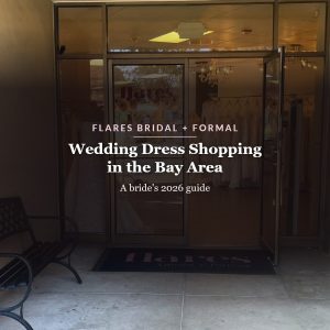 Wedding Dress Shopping in the Bay Area: A Bride’s 2026 Guide